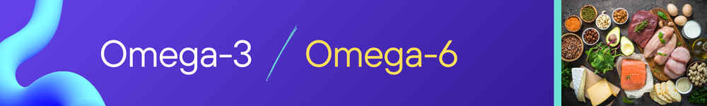 Omega-3 vs Omega-6
