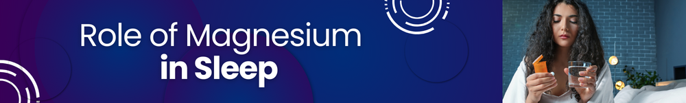 Role of Magnesium in Sleep