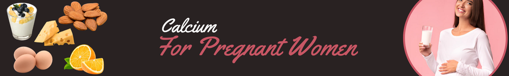 Calcium for Pregnant Women