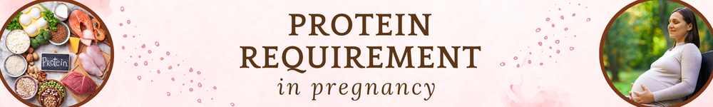 Protein requirement for Pregnant Women