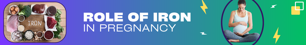 Role of Iron in Pregnancy