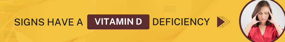Signs have a Vitamin D Deficiency