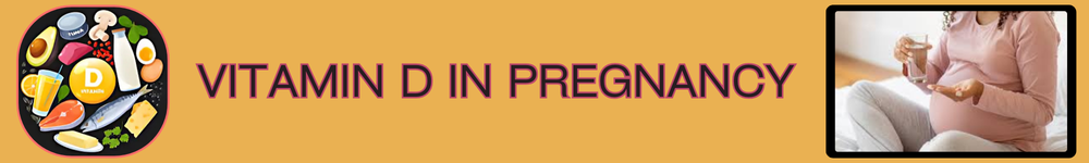 Vitamin D in Pregnancy